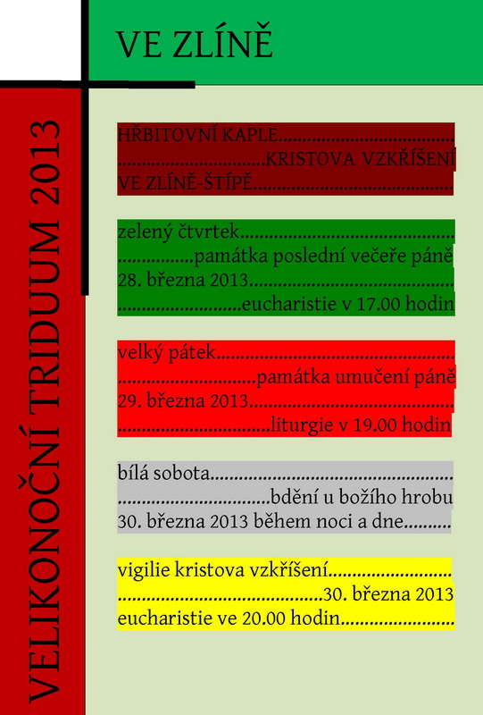 Svatý týden a triduum
ve Zlíně ... Velikonoce 2013