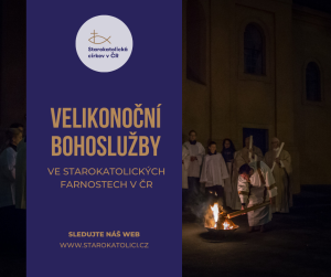 Velikonoční bohoslužby v našich farnostech